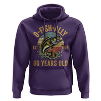 Fishing 60th Birthday Hoodie O Fish Ally 60 Years Old Fisherman Gifts