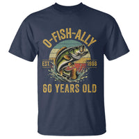 Fishing 60th Birthday T Shirt O Fish Ally 60 Years Old Fisherman Gifts