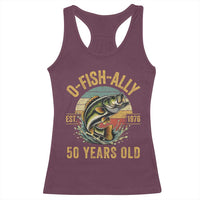 Fishing 50th Birthday Racerback Tank Top O Fish Ally 50 Years Old Fisherman Gifts
