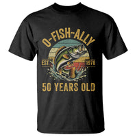 Fishing 50th Birthday T Shirt O Fish Ally 50 Years Old Fisherman Gifts