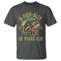Fishing 50th Birthday T Shirt O Fish Ally 50 Years Old Fisherman Gifts