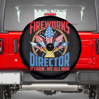 Funny Fireworks Director Spare Tire Cover If I Run We All Run 4th Of July Rocket American Flag - Wonder Print Shop