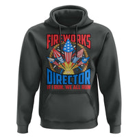Funny Fireworks Director Hoodie If I Run We All Run 4th Of July Rocket American Flag - Wonder Print Shop