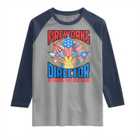 Funny Fireworks Director Raglan Shirt If I Run We All Run 4th Of July Rocket American Flag - Wonder Print Shop