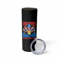 Funny Fireworks Director Skinny Tumbler If I Run We All Run 4th Of July Rocket American Flag - Wonder Print Shop