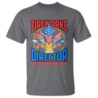 Funny Fireworks Director T Shirt If I Run We All Run 4th Of July Rocket American Flag - Wonder Print Shop