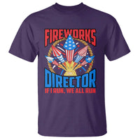 Funny Fireworks Director T Shirt If I Run We All Run 4th Of July Rocket American Flag - Wonder Print Shop