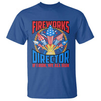 Funny Fireworks Director T Shirt If I Run We All Run 4th Of July Rocket American Flag - Wonder Print Shop
