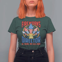 Funny Fireworks Director T Shirt For Women If I Run We All Run 4th Of July Rocket American Flag - Wonder Print Shop