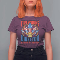 Funny Fireworks Director T Shirt For Women If I Run We All Run 4th Of July Rocket American Flag - Wonder Print Shop