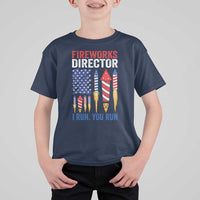 Funny Fireworks Director I Run You Run T Shirt For Kid 4th Of July American Flag - Wonder Print Shop