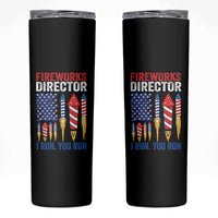 Funny Fireworks Director I Run You Run Skinny Tumbler 4th Of July American Flag - Wonder Print Shop