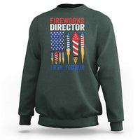 Funny Fireworks Director I Run You Run Sweatshirt 4th Of July American Flag - Wonder Print Shop