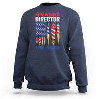 Funny Fireworks Director I Run You Run Sweatshirt 4th Of July American Flag - Wonder Print Shop