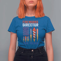 Funny Fireworks Director I Run You Run T Shirt For Women 4th Of July American Flag - Wonder Print Shop