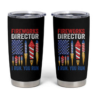 Funny Fireworks Director I Run You Run Tumbler Cup 4th Of July American Flag - Wonder Print Shop