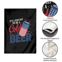 Funny 4th of July Drinking Garden Flag Its A Bad Day To Be A Cold Beer American Flag - Wonder Print Shop