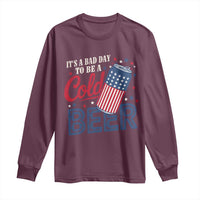Funny 4th of July Drinking Long Sleeve Shirt Its A Bad Day To Be A Cold Beer American Flag - Wonder Print Shop