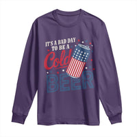 Funny 4th of July Drinking Long Sleeve Shirt Its A Bad Day To Be A Cold Beer American Flag - Wonder Print Shop