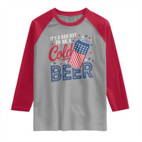 Funny 4th of July Drinking Raglan Shirt Its A Bad Day To Be A Cold Beer American Flag - Wonder Print Shop