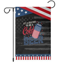 Funny 4th of July Drinking Garden Flag Its A Bad Day To Be A Cold Beer American Flag