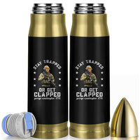 Funny Stay Trapped Or Get Clapped George Washington Bullet Tumbler 4th of July - Wonder Print Shop