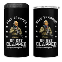 Funny Stay Trapped Or Get Clapped George Washington 4 in 1 Can Cooler Tumbler 4th of July - Wonder Print Shop
