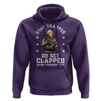 Funny Stay Trapped Or Get Clapped George Washington Hoodie 4th of July - Wonder Print Shop