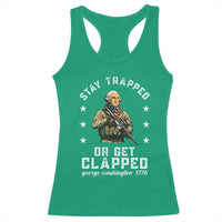 Funny Stay Trapped Or Get Clapped George Washington Racerback Tank Top 4th of July - Wonder Print Shop