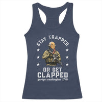 Funny Stay Trapped Or Get Clapped George Washington Racerback Tank Top 4th of July - Wonder Print Shop