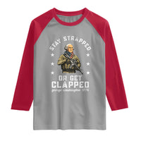 Funny Stay Trapped Or Get Clapped George Washington Raglan Shirt 4th of July - Wonder Print Shop