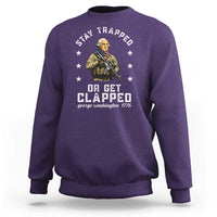 Funny Stay Trapped Or Get Clapped George Washington Sweatshirt 4th of July - Wonder Print Shop