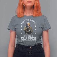 Funny Stay Trapped Or Get Clapped George Washington T Shirt For Women 4th of July - Wonder Print Shop