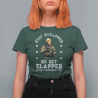 Funny Stay Trapped Or Get Clapped George Washington T Shirt For Women 4th of July - Wonder Print Shop