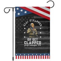 Funny Stay Trapped Or Get Clapped George Washington Patriotic Garden Flag 4th of July