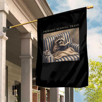 Funny Raccoon Book Lover Garden Flag Probably Reading Trash Bookworms Teachers