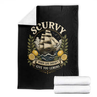 Scurvy When Life Doesnt Give You Lemons Throw Blanket Funny Pirate Lemon Vitamin C