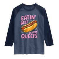 Eatin Beef Blastin' Queefs Funny Hot Dog Adult Humor Raglan Shirt