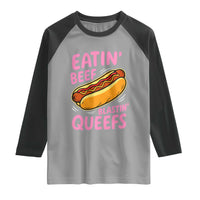 Eatin Beef Blastin' Queefs Funny Hot Dog Adult Humor Raglan Shirt