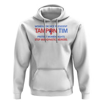 Tim Walz Hoodie Tampon Tim Protect Women Rights Stop Misogynistic Weirdos USA Flag - Wonder Print Shop