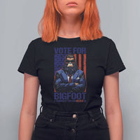 Funny Bigfoot Election T Shirt For Women Vote For Bigfoot A Candidate You Can Believe In 2024 - Wonder Print Shop