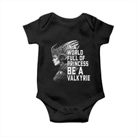 In A World Full Of Princess Be A Valkyrie Baby Onesie Viking Pride - Wonder Print Shop
