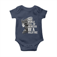 In A World Full Of Princess Be A Valkyrie Baby Onesie Viking Pride - Wonder Print Shop