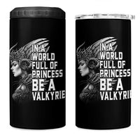 In A World Full Of Princess Be A Valkyrie 4 in 1 Can Cooler Tumbler Viking Pride - Wonder Print Shop