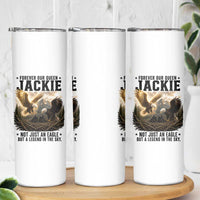 Jackie Bald Eagle Skinny Tumbler Forever Our Queen Not Just An Eagle But A Legend In The Sky