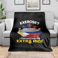 Funny Philippines Throw Blanket Exercise I Thought You Said Extra Rice - Wonder Print Shop