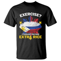 Funny Philippines T Shirt Exercise I Thought You Said Extra Rice - Wonder Print Shop