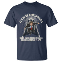 Funny Nakatomi Plaza T Shirt It's Not Christmas Until Hans Gruber Falls From Nakatomi Plaza - Wonder Print Shop