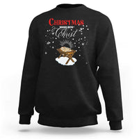 Christmas Begins With Christ Sweatshirt Christian Christmas Jesus God - Wonder Print Shop