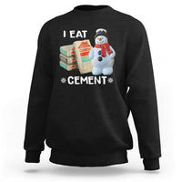 Funny Christmas I Eat Cement Sweatshirt Snowman Snow Cement Oddly Specific Dank Meme - Wonder Print Shop